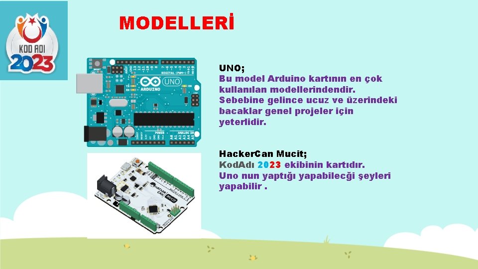 MODELLERİ UNO; Bu model Arduino kartının en çok kullanılan modellerindendir. Sebebine gelince ucuz ve