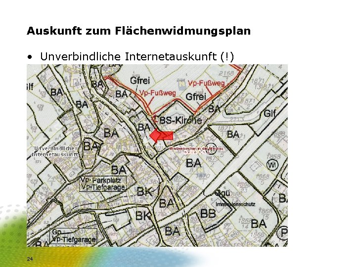 Auskunft zum Flächenwidmungsplan • Unverbindliche Internetauskunft (!) 24 