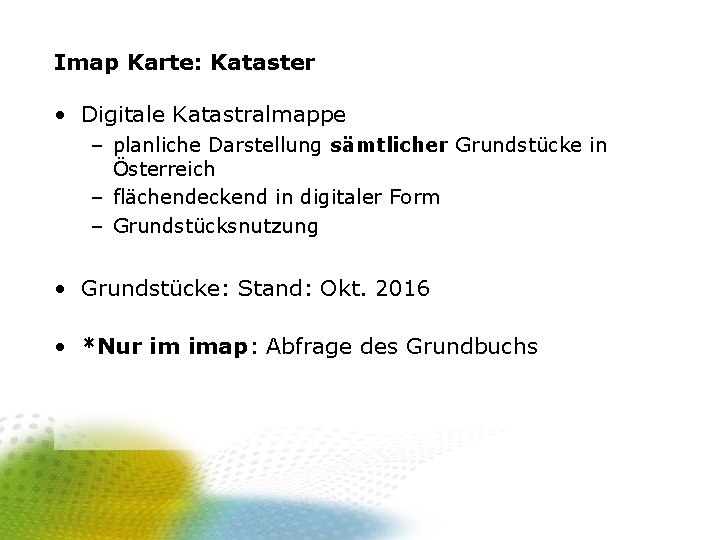 Imap Karte: Kataster • Digitale Katastralmappe – planliche Darstellung sämtlicher Grundstücke in Österreich –