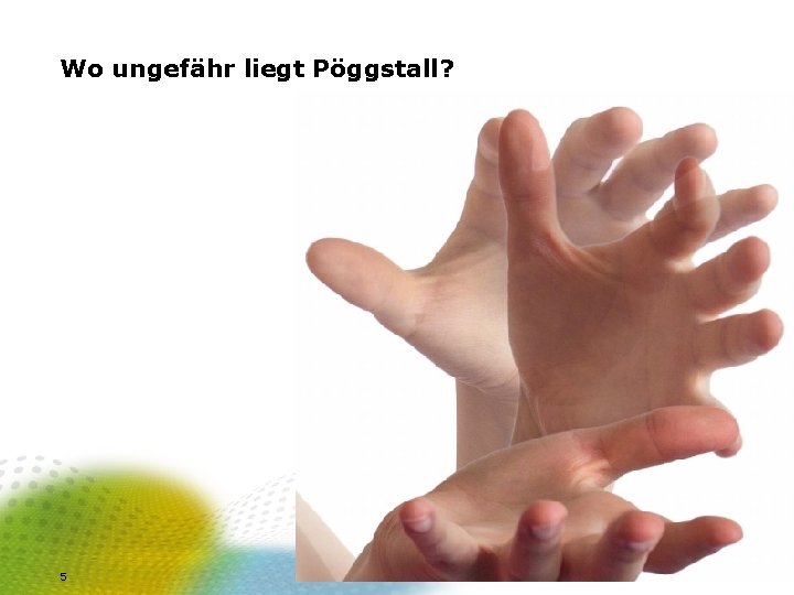 Wo ungefähr liegt Pöggstall? 5 