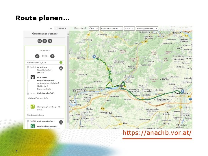 Route planen… https: //anachb. vor. at/ 9 