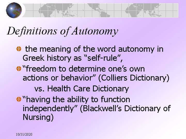 Definitions of Autonomy the meaning of the word autonomy in Greek history as “self-rule”,