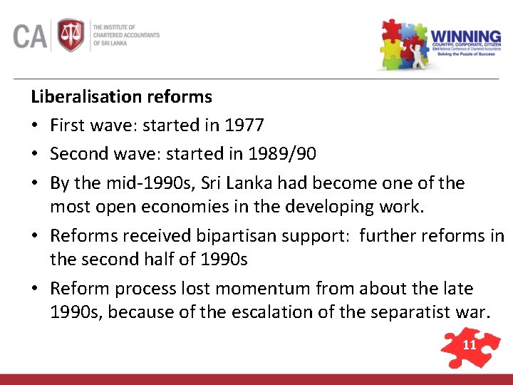 Liberalisation reforms • First wave: started in 1977 • Second wave: started in 1989/90