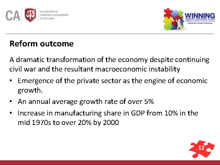 Reform outcome A dramatic transformation of the economy despite continuing civil war and the