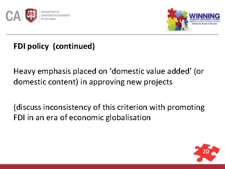 FDI policy (continued) Heavy emphasis placed on ‘domestic value added’ (or domestic content) in