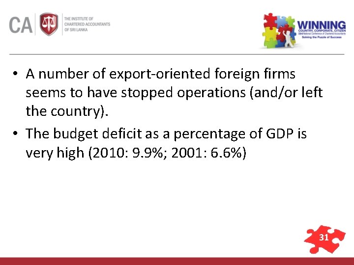  • A number of export-oriented foreign firms seems to have stopped operations (and/or