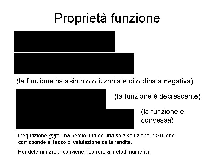 Proprietà funzione (la funzione ha asintoto orizzontale di ordinata negativa) (la funzione è decrescente)