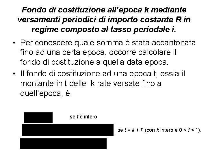 Fondo di costituzione all’epoca k mediante versamenti periodici di importo costante R in regime