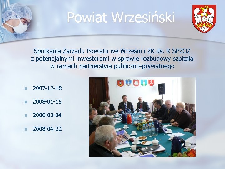 Powiat Wrzesiński Spotkania Zarządu Powiatu we Wrześni i ZK ds. R SPZOZ z potencjalnymi