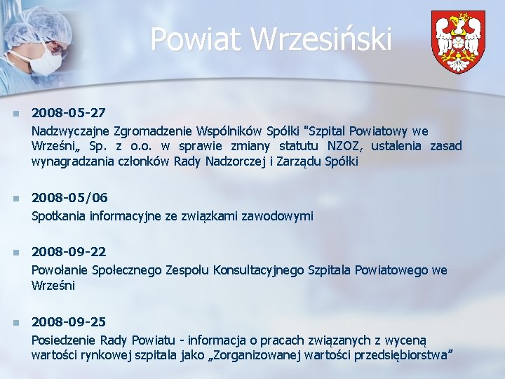 Powiat Wrzesiński n 2008 -05 -27 Nadzwyczajne Zgromadzenie Wspólników Spółki "Szpital Powiatowy we Wrześni„