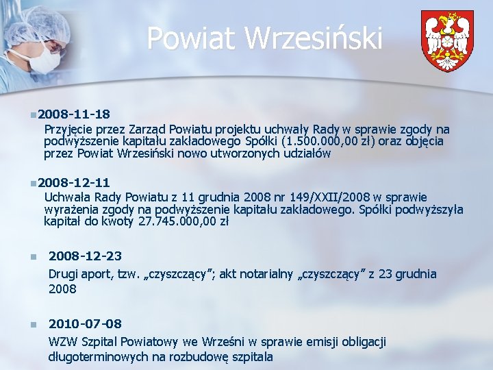 Powiat Wrzesiński n 2008 -11 -18 Przyjęcie przez Zarząd Powiatu projektu uchwały Rady w