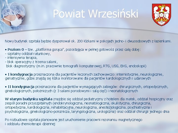 Powiat Wrzesiński Nowy budynek szpitala będzie dysponował ok. 200 łóżkami w pokojach jedno- i