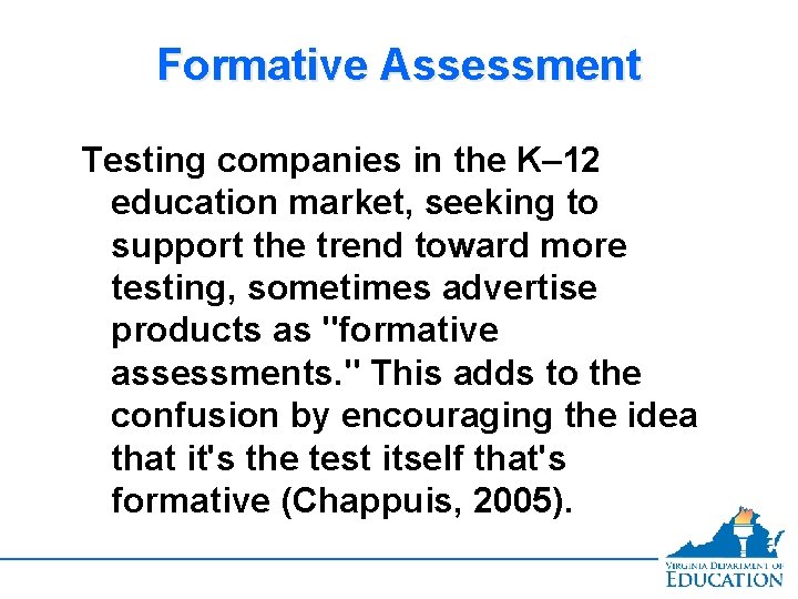 Formative Assessment Testing companies in the K– 12 education market, seeking to support the