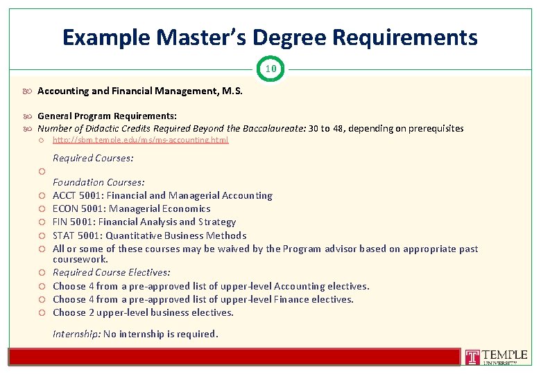 Example Master’s Degree Requirements 10 Accounting and Financial Management, M. S. General Program Requirements: