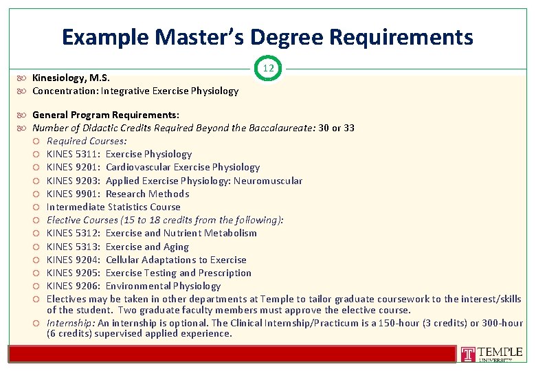 Example Master’s Degree Requirements Kinesiology, M. S. Concentration: Integrative Exercise Physiology 12 General Program