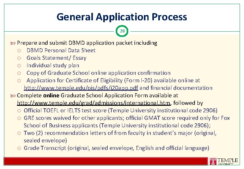 General Application Process 20 Prepare and submit DBMD application packet including DBMD Personal Data