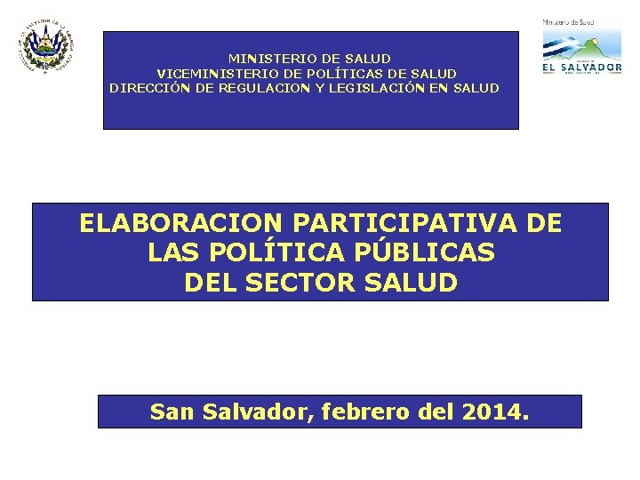 MINISTERIO DE SALUD VICEMINISTERIO DE POLÍTICAS DE SALUD DIRECCIÓN DE REGULACION Y LEGISLACIÓN EN