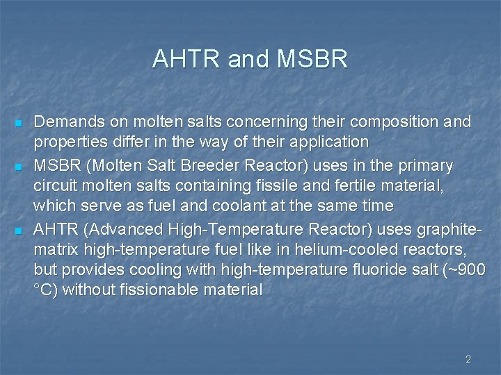AHTR and MSBR n n n Demands on molten salts concerning their composition and