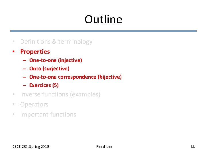 Outline • Definitions & terminology • Properties – – One-to-one (injective) Onto (surjective) One-to-one Outline • Definitions & terminology • Properties – – One-to-one (injective) Onto (surjective) One-to-one