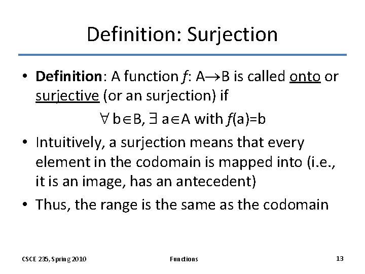 Definition: Surjection • Definition: A function f: A B is called onto or surjective Definition: Surjection • Definition: A function f: A B is called onto or surjective