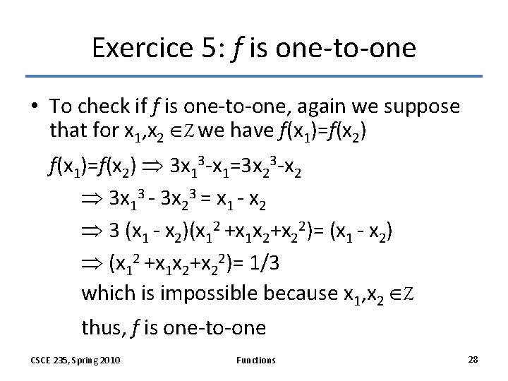 Exercice 5: f is one-to-one • To check if f is one-to-one, again we Exercice 5: f is one-to-one • To check if f is one-to-one, again we