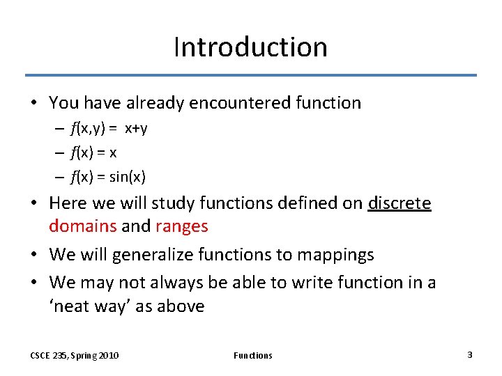 Introduction • You have already encountered function – f(x, y) = x+y – f(x) Introduction • You have already encountered function – f(x, y) = x+y – f(x)