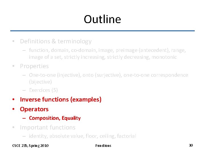 Outline • Definitions & terminology – function, domain, co-domain, image, preimage (antecedent), range, image Outline • Definitions & terminology – function, domain, co-domain, image, preimage (antecedent), range, image