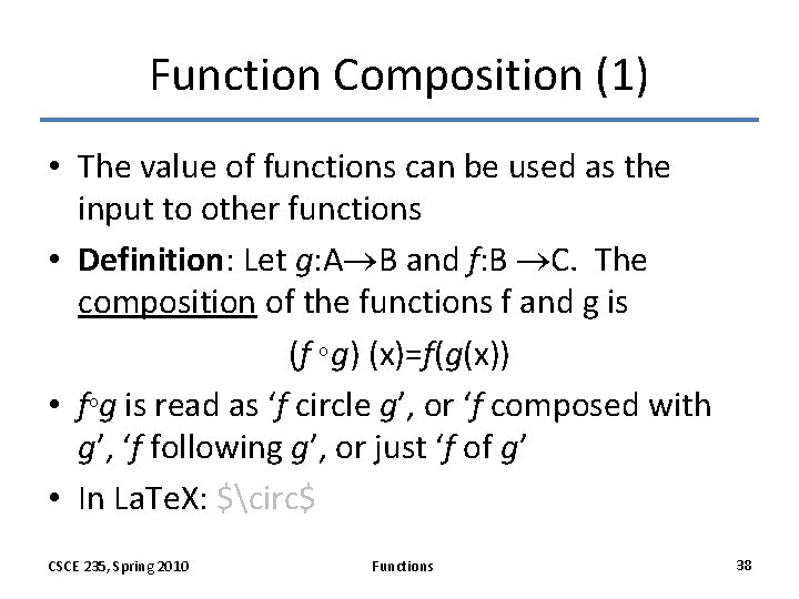 Function Composition (1) • The value of functions can be used as the input Function Composition (1) • The value of functions can be used as the input
