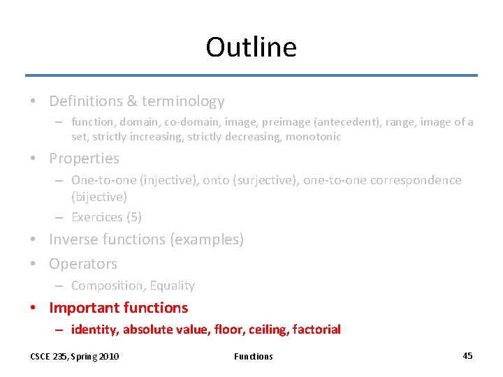 Outline • Definitions & terminology – function, domain, co-domain, image, preimage (antecedent), range, image Outline • Definitions & terminology – function, domain, co-domain, image, preimage (antecedent), range, image
