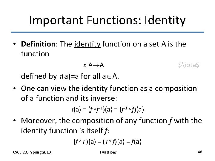 Important Functions: Identity • Definition: The identity function on a set A is the Important Functions: Identity • Definition: The identity function on a set A is the