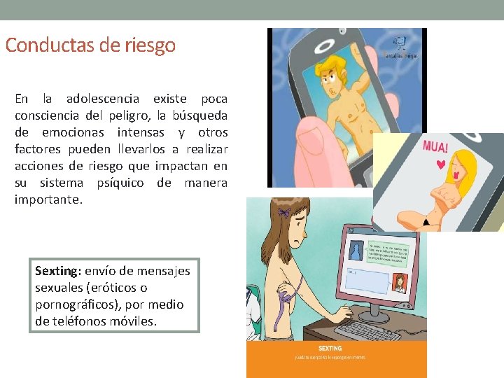 Conductas de riesgo En la adolescencia existe poca consciencia del peligro, la búsqueda de Conductas de riesgo En la adolescencia existe poca consciencia del peligro, la búsqueda de