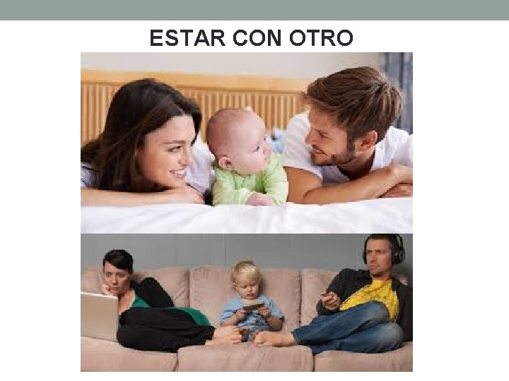 ESTAR CON OTRO ESTAR CON OTRO