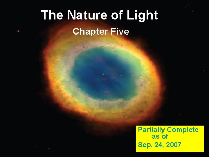 The Nature of Light Chapter Five Partially Complete as of Sep. 24, 2007 