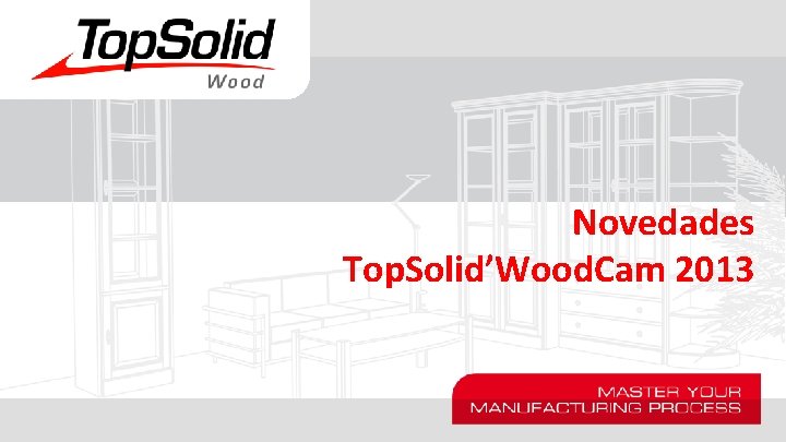 Novedades Top. Solid’Wood. Cam 2013 