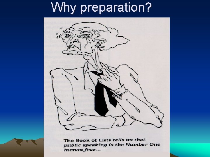 Why preparation? 