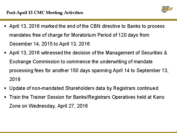 Post-April 13 CMC Meeting Activities § April 13, 2016 marked the end of the