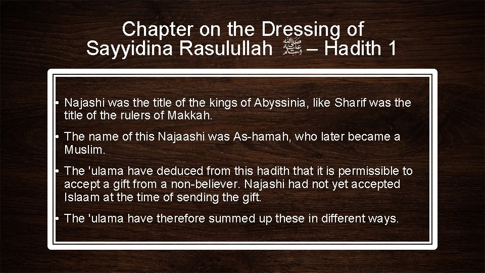 Chapter on the Dressing of Sayyidina Rasulullah – Hadith 1 • Najashi was the