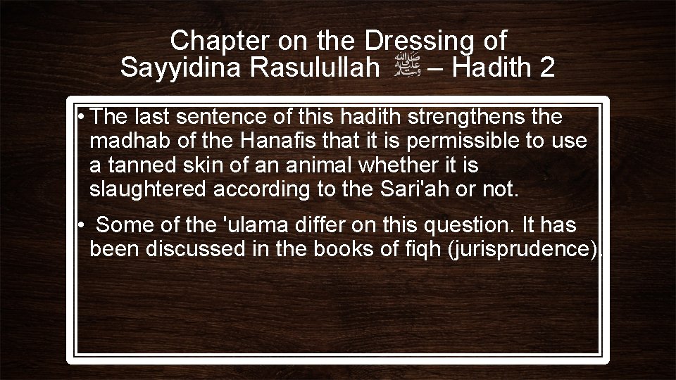 Chapter on the Dressing of Sayyidina Rasulullah – Hadith 2 • The last sentence