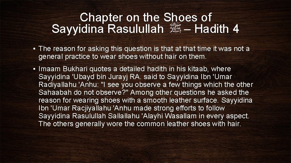 Chapter on the Shoes of Sayyidina Rasulullah – Hadith 4 • The reason for