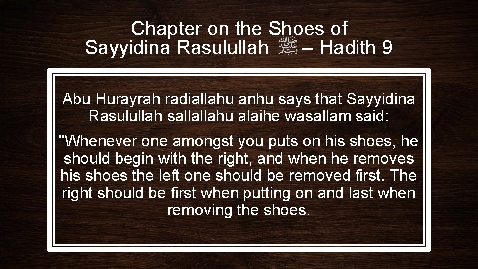 Chapter on the Shoes of Sayyidina Rasulullah – Hadith 9 Abu Hurayrah radiallahu anhu