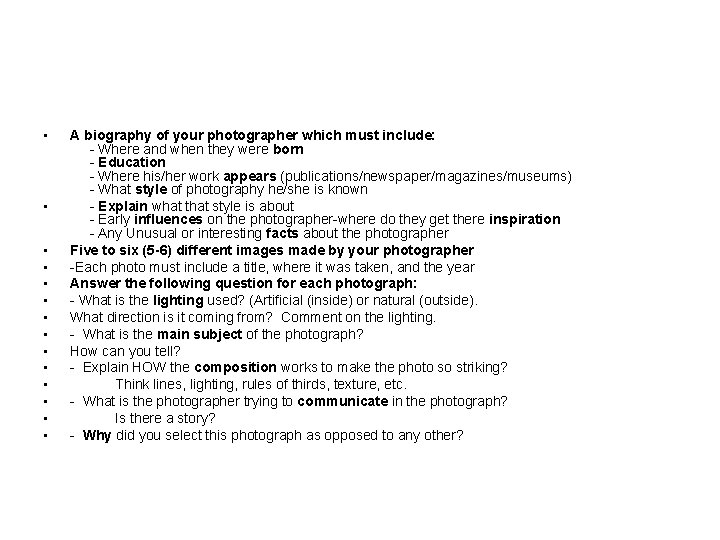  • • • • A biography of your photographer which must include: -