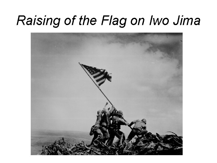 Raising of the Flag on Iwo Jima 