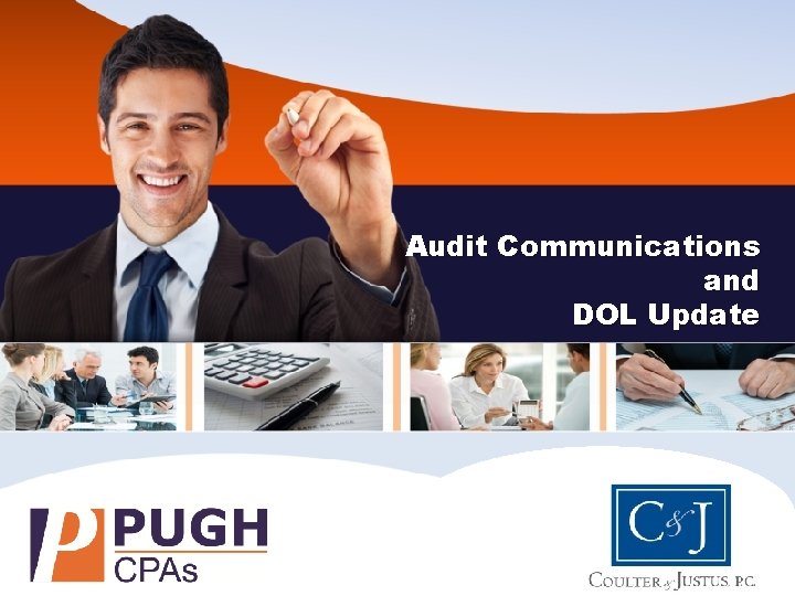 Audit Communications and DOL Update 