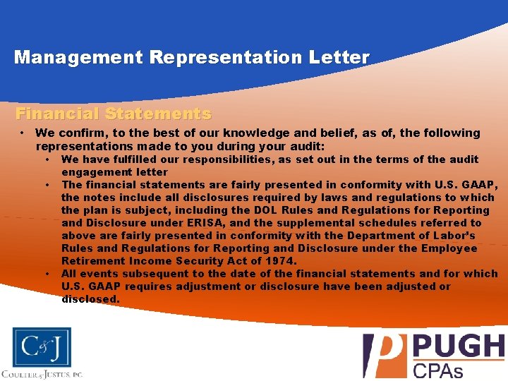 Management Representation Letter Financial Statements • We confirm, to the best of our knowledge