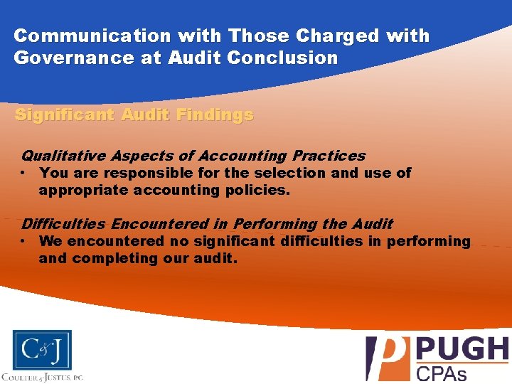 Communication with Those Charged with Governance at Audit Conclusion Significant Audit Findings Qualitative Aspects