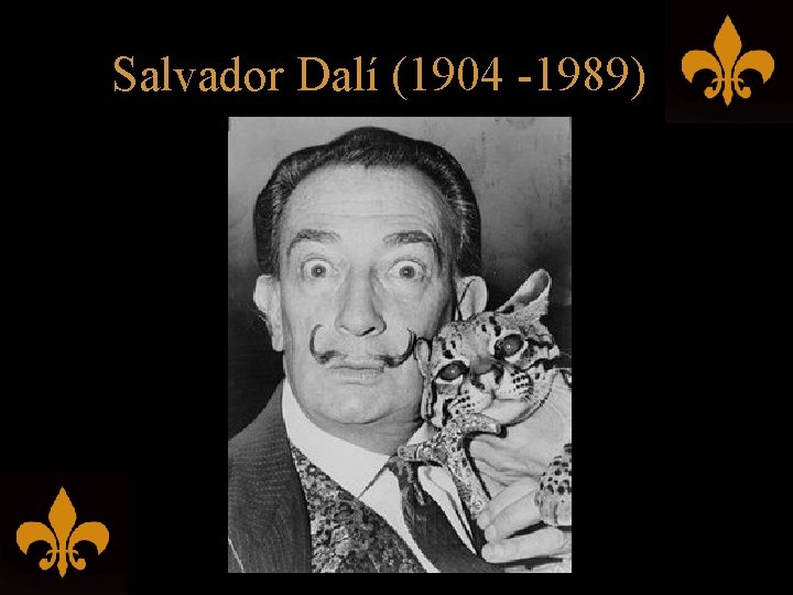 Salvador Dalí (1904 -1989) 