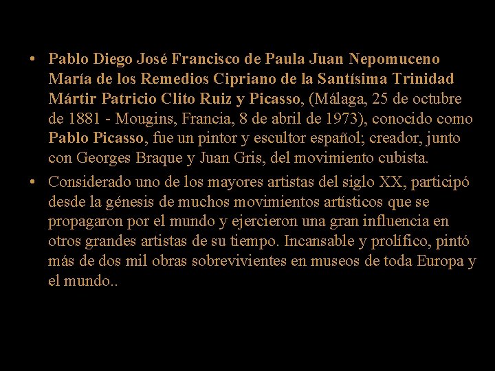  • Pablo Diego José Francisco de Paula Juan Nepomuceno María de los Remedios