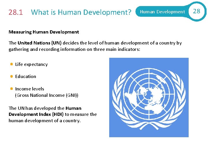 28. 1 What is Human Development? Human Development Measuring Human Development The United Nations