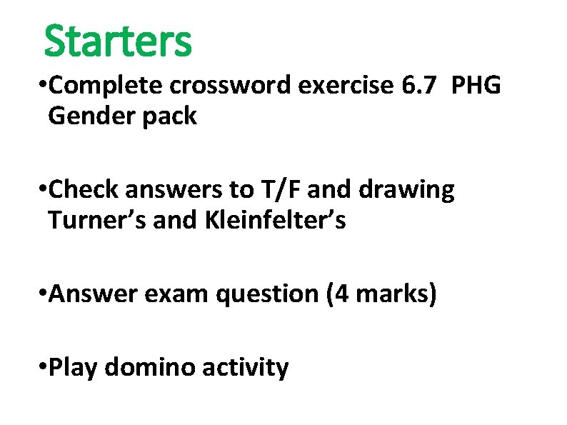 Starters • Complete crossword exercise 6. 7 PHG Gender pack • Check answers to Starters • Complete crossword exercise 6. 7 PHG Gender pack • Check answers to