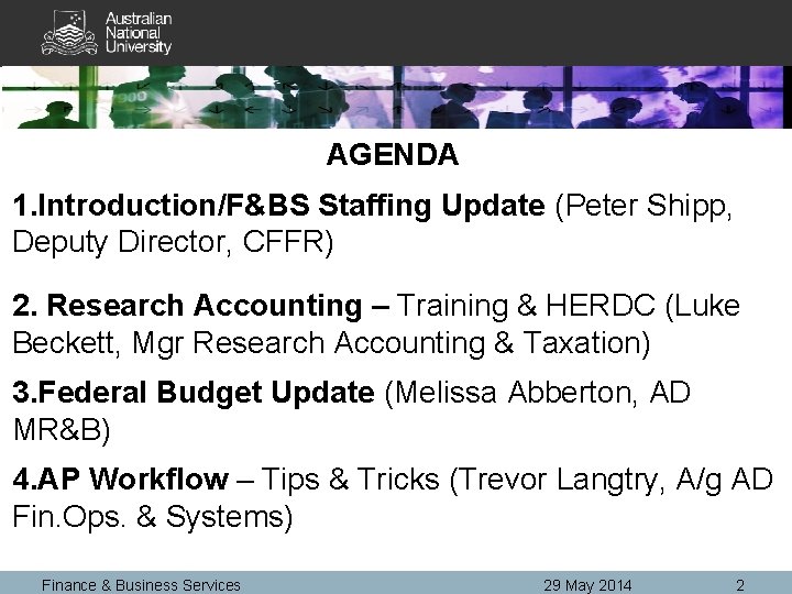 AGENDA 1. Introduction/F&BS Staffing Update (Peter Shipp, Deputy Director, CFFR) 2. Research Accounting –